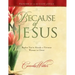 Because of Jesus: Realize You're Already a Virtuous Woman in Christ