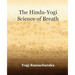 The Hindu-Yogi Science of Breath (1903)
