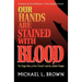 Our Hands Are Stained with Blood