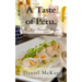A Taste of Peru.: The Best Peruvian Recipes.