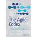The Agile Codex: Re-Inventing Agile Through the Science of Invention and Assembly