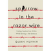Sparrow in the Razor Wire: Finding Freedom from Within While Serving a Life Sentence