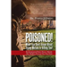 Poisoned! What You Don't Know About Heavy Metals Is Killing You!: Environmental Toxic Heavy Metals: The Hidden Reason You Feel Sick