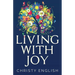 Living With Joy: A Short Journey of the Soul
