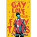 Gay Love and Other Fairy Tales