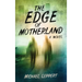 The Edge of Motherland