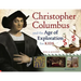 Christopher Columbus and the Age of Exploration for Kids: With 21 Activities Volume 52