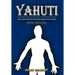 Yahuti: The Man Who Is Not Here with Hands Upon Our Shoulders Whispering in Our Ear