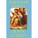 The Aquarian Gospel of Jesus the Christ
