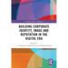 Building Corporate Identity, Image and Reputation in the Digital Era