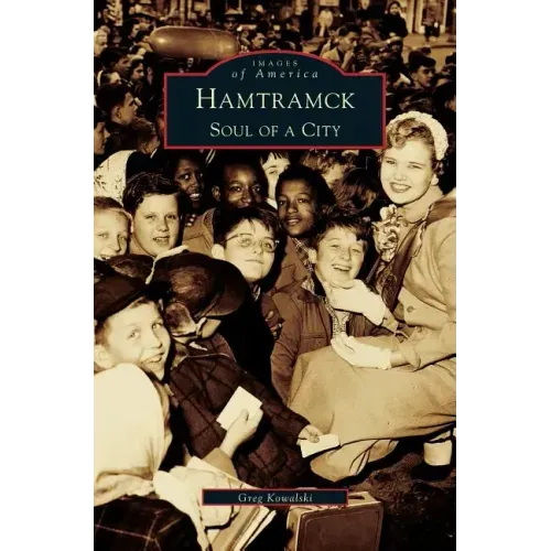 Hamtramck: Soul of a City
