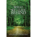 What We Leave Behind