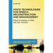 Voice Technologies for Speech Reconstruction and Enhancement