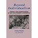 Beyond Individualism: Toward a New Understanding of Self, Relationship, and Experience