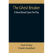 The Ghost Breaker: A Novel Based Upon the Play