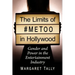 The Limits of #Metoo in Hollywood: Gender and Power in the Entertainment Industry