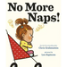 No More Naps!: A Story for When You're Wide-Awake and Definitely Not Tired