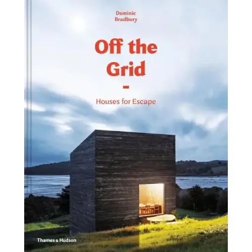 Off the Grid: Houses for Escape