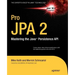 Pro JPA 2: Mastering the Java Persistence API