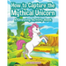 How to Capture the Mythical Unicorn: A Drawing Activity Book
