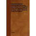 Practical Guide to Homeopathy for Family and Private Use Compiled from the Standard Works of Pulte, Laurie. Ruddock, Verdi, and Others