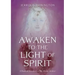 Awaken to the Light of Spirit