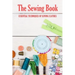 The Sewing Book: Essential Techniques of Sewing Clothes: Sewing for Beginners