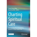 Charting Spiritual Care: The Emerging Role of Chaplaincy Records in Global Health Care
