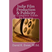 Indie Film Production & Publicity: A Complete Guide To Success