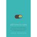Still Time to Care: What We Can Learn from the Church's Failed Attempt to Cure Homosexuality