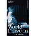 The World I Live in