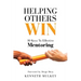 Helping Others Win: 10 Keys To Effective Mentoring