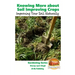 Knowing More about Soil Improving Crops - Improving Your Soil Naturally