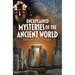 Unexplained Mysteries of the Ancient World: Extraordinary Enigmas from History