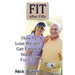 Fit After Fifty: How to Lose Weight, Get Fit, and Stay Fit For Life