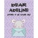Dear Adeline, Letters to My Future Self: A Girl's Thoughts
