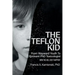 The Teflon Kid: From Wayward Youth To Eminent PhD Toxicologist - How The Hell Did It Happen?