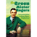 The Green Mister Rogers: Environmentalism in Mister Rogers' Neighborhood