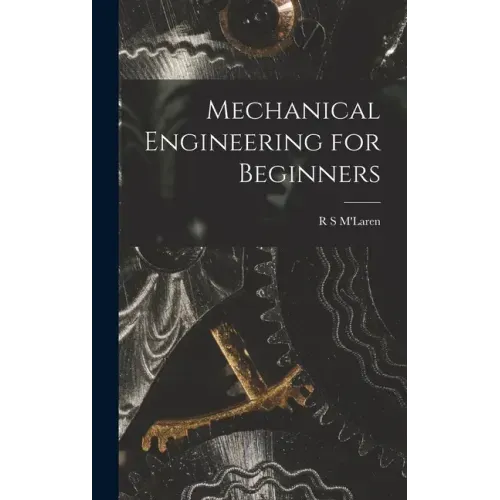 Mechanical Engineering for Beginners