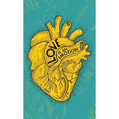 Love is an Emotion: The Bible Tells Me So?