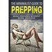 The Minimalist Guide To Prepping: Being Prepared Without Being Obsessed: Prepper & Survival Training Just In Case The SHTF Off The Grid, Practical Pre