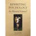 Rewriting Psychology: An Abysmal Science?