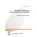 Design Thinking in the Automotive Industry. Creativity and Innovation