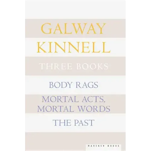 Three Books: Body Rags; Mortal Acts, Mortal Words; The Past