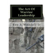 The Art Of Warrior Leadership