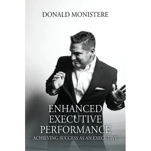 Enhanced Executive Performance: Achieving Success as an Executive