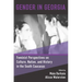 Gender in Georgia: Feminist Perspectives on Culture, Nation, and History in the South Caucasus