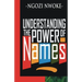 Understanding The Power Of Names