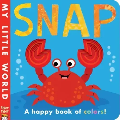 Snap: A Happy Book of Colors!