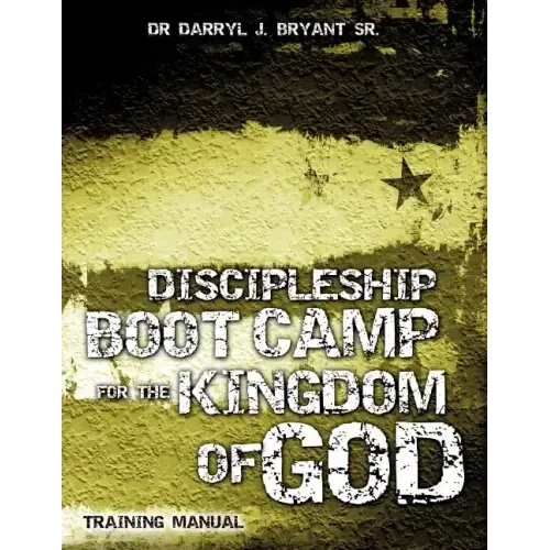 Discipleship Boot Camp for the Kingdom of God